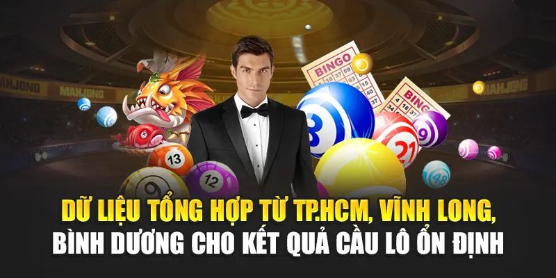 Dữ liệu tổng hợp từ TP.HCM, Vĩnh Long, Bình Dương cho kết quả cầu lô ổn định