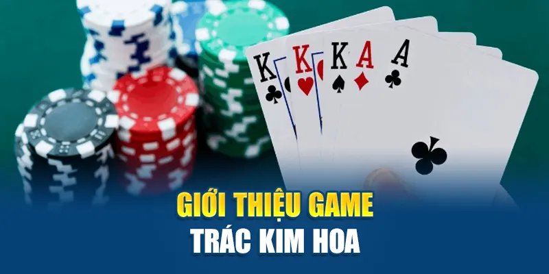 Giới thiệu game Trác Kim Hoa